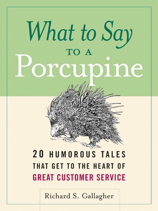 Title details for What to Say to a Porcupine by Richard S. Gallagher - Available